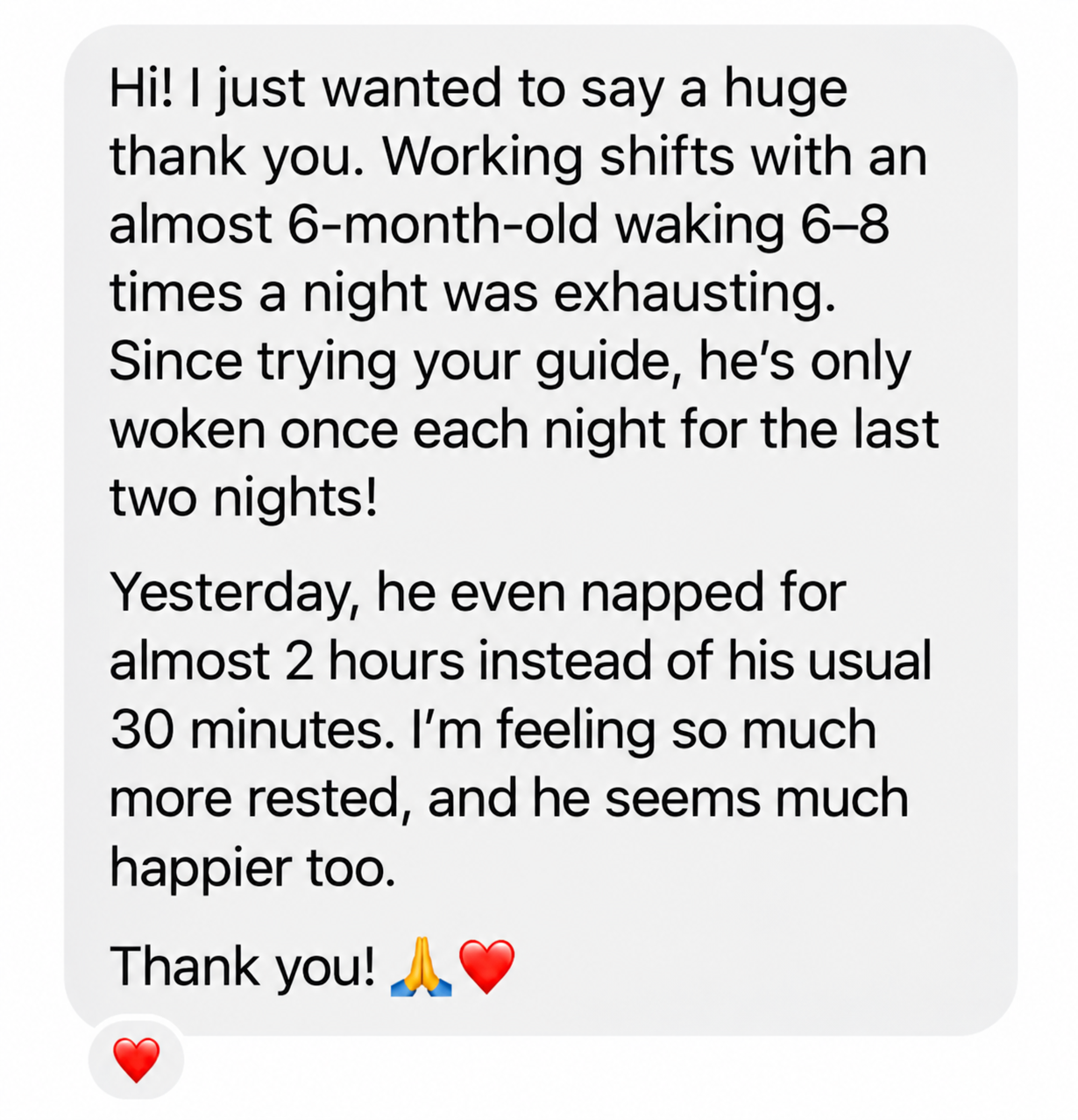 Message from a shift-working parent whose baby went from waking six to eight times nightly to once, with a two-hour nap.